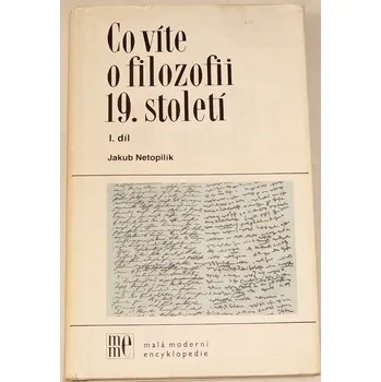 Literární biografie Netopilík Jakub - Co víte o filozofii 19. století I. díl