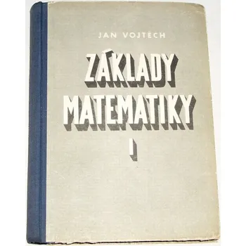 Matematika Vojtěch Jan - Základy matematiky I