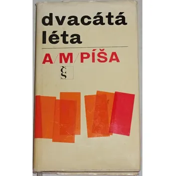 Literární biografie Píša A. M. - Dvacátá léta