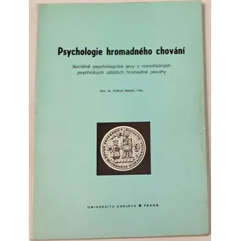 Mikšík Oldřich - Psychologie hromadného chování