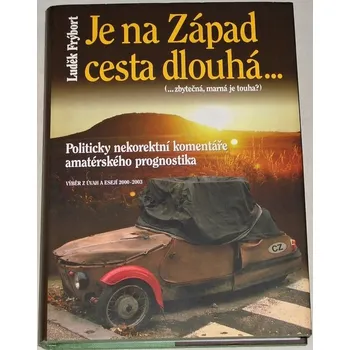 Literární biografie Frýbort Luděk - Je na Západ cesta dlouhá...