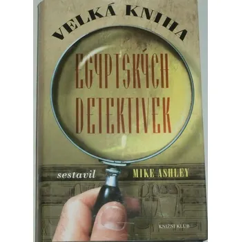 Ashley Mike - Velká kniha egyptských detektivek