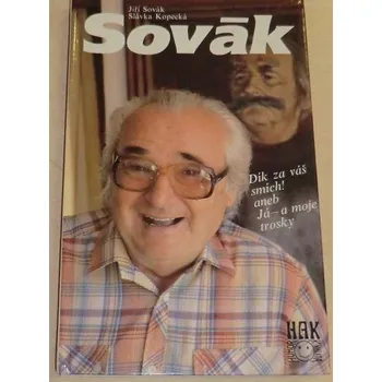 Literární biografie Kopecká Slávka, Sovák Jiří - Sovák: Dík za váš smích!