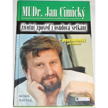 Literární biografie Cimický Jan - Životní zpověď i osudová setkání