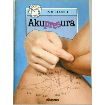 Literární biografie Hanel Ivo - Akupresura