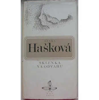 Literární biografie Hašková Lenka - Sklenka na odvahu