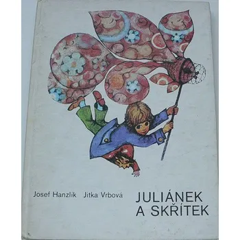 Hanzlík, Vrbová - Juliánek a skřítek