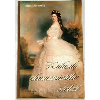 Literární biografie Jesenský Miloš - Záhady devatenáctého století