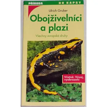 Encyklopedie Gruber Ulrich - Obojživelníci a plazi (Příroda do kapsy)