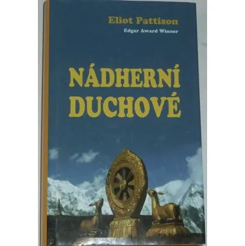 Pattison Eliot - Nádherní duchové