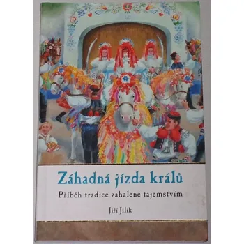 Literární biografie Jilík Jiří - Záhadná jízda králů