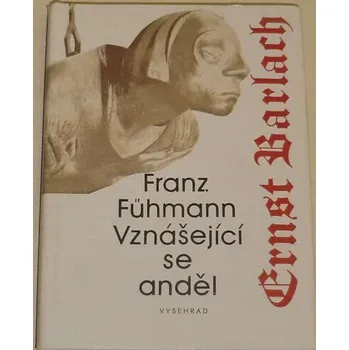 Literární biografie Fuhmann Franz - Vznášející se anděl