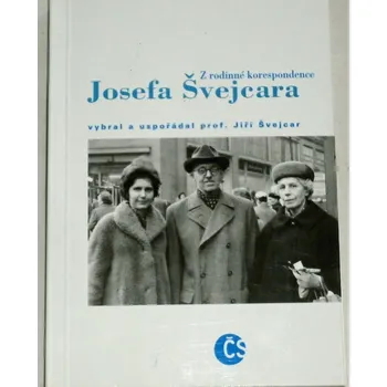 Literární biografie Švejcar Jiří - Z rodinné korespondence Josefa Švejcara