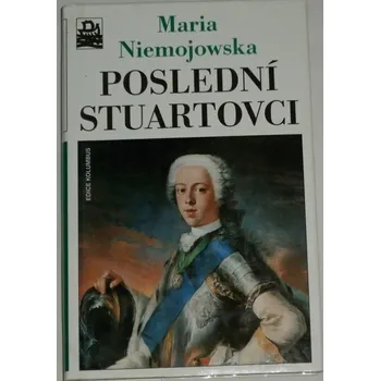 Niemojowska Maria - Poslední Stuartovci
