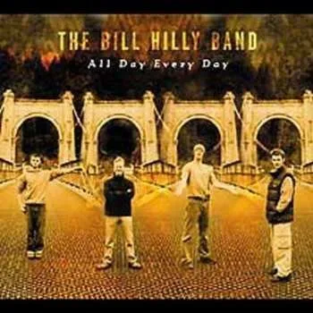 Zahraniční hudba CD The Bill Hilly Band: All Day Every Day 2017