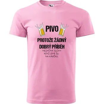 Pánské tričko DOBRÝ TRIKO Pánské tričko s potiskem Pivo dobrý příběh Velikost: S, Barva: Růžová
