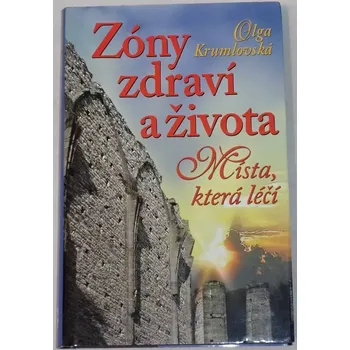 Literární biografie Krumlovská Olga - Zóny zdraví a života