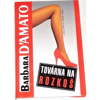 D´Amato Barbara - Továrna na rozkoš