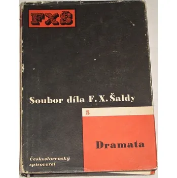 Literární biografie Šalda F. X. - Dramata