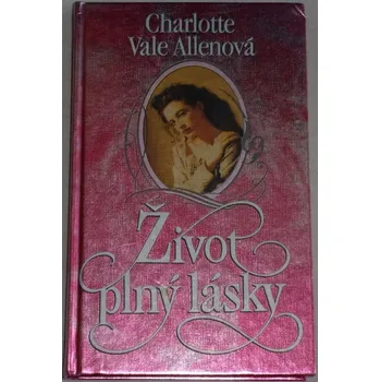 Literární biografie Allenová Charlotte Vale - Život plný lásky
