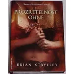 Staveley Brian - Prozřetelnost ohně