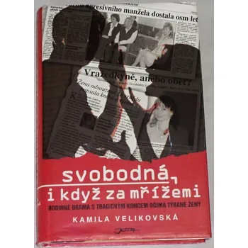 Literární biografie Velikovská Kamila - Svobodná, i když za mřížemi