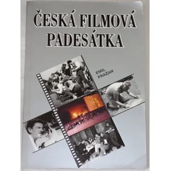 Literární biografie Pražan Emil - Česká filmová padesátka
