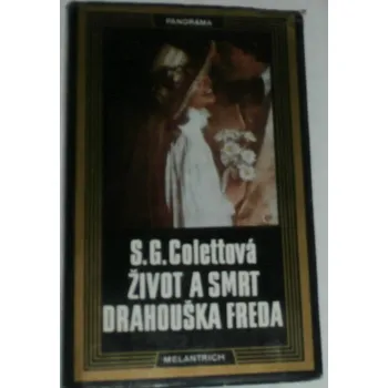 Colettová S. G. - Život a smrt drahouška Freda