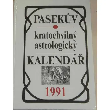 Literární biografie Pasekův kratochvilný astrologický kalendář 1991