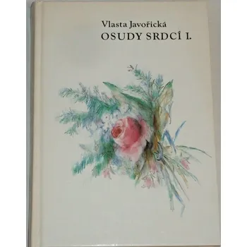 Literární biografie Javořická Vlasta - Osudy srdcí I.