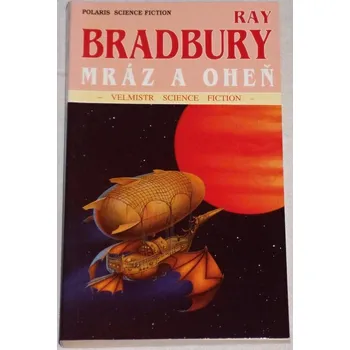 Bradbury Ray - Mráz a oheň