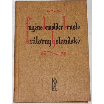 Literární biografie Demolder E. A. G. - Brusle královny holandské