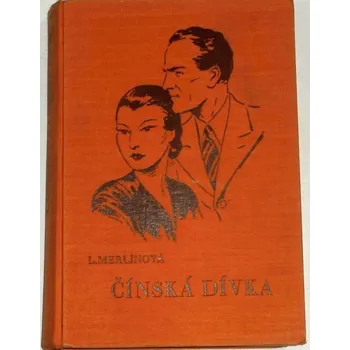 Literární biografie Merlínová Lída - Čínská dívka