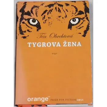 Obrehtová Téa - Tygrova žena