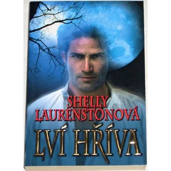 Laurenstonová Shelly - Lví hříva