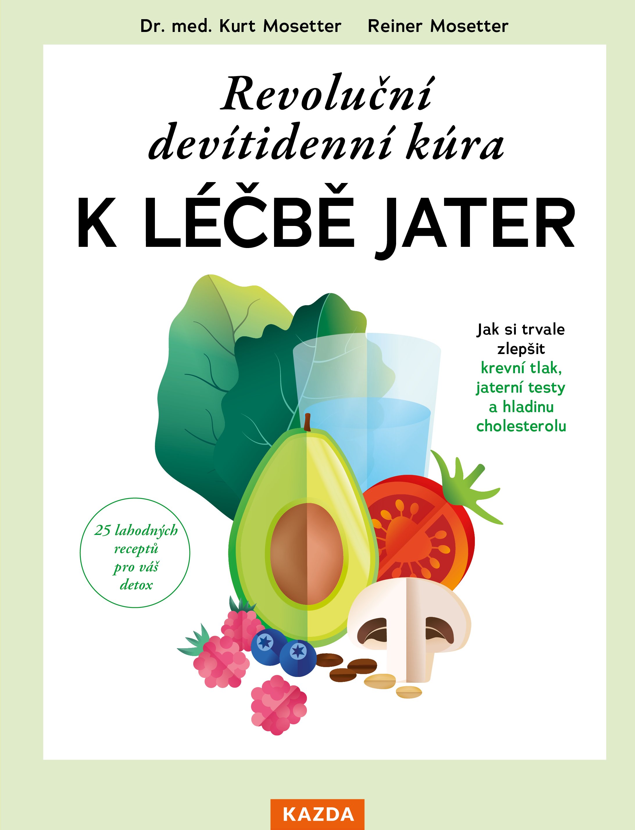 foto  Revoluční devítidenní kúra k léčbě jater - Kurt Mosetter (2025, brožovaná)