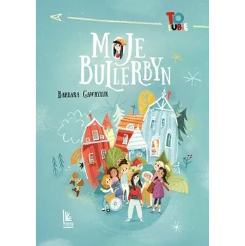 Moje Bullerbyn - Barbara Gawryluk