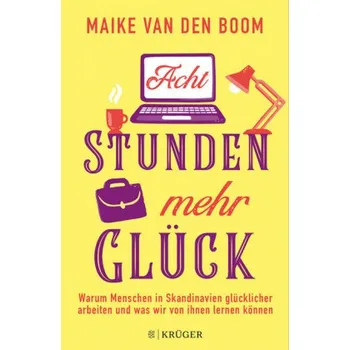 Acht Stunden mehr Glück - Boom, Maike van den