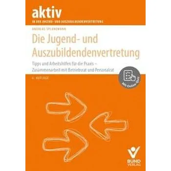 Die Jugend- und Auszubildendenvertretung - Splanemann, Andreas [DE] (2025, Brožovaná, Bund-Verlag GmbH)