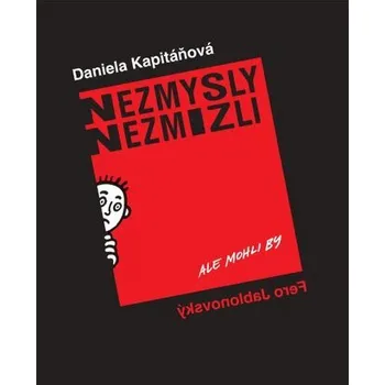 Nezmysly nezmizli - Daniela Kapitáňová