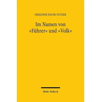 Im Namen von "Führer" und "Volk" - Pauer-Studer, Herlinde