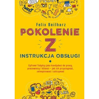 Osobní rozvoj Pokolenie Z. Instrukcja obsługi - Beilharz, Felix