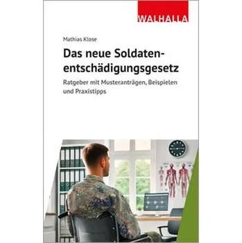 Das neue Soldatenentschädigungsgesetz - Klose, Mathias