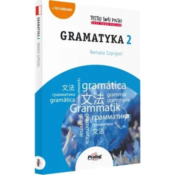 Testuj swój polski. Gramatyka 2 A2-B1