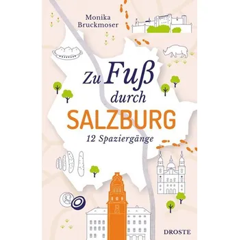 Cestování Zu Fuß durch Salzburg - Bruckmoser, Monika [DE] (2025, Brožovaná, Droste Verlag)