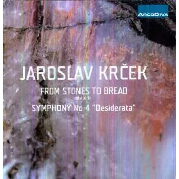 Zahraniční hudba CD Jaroslav Krček: From Stones To Bread / Symphony No.4 2015