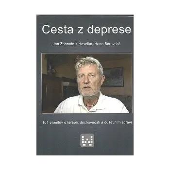 Havelka Jan Zahradník: Cesta z deprese (101 promluv o terapii, duchovnosti a duševním zdraví - jak vznikl rituál přijetí; role oběti; vnitřní bytosti; zrádce sebe sama; dospělost; ... ( 349 str. B5) (vydání Wikina 2015))
