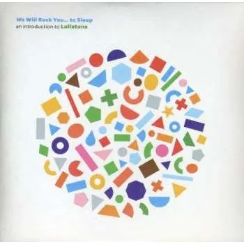 Zahraniční hudba CD Lullatone: We Will Rock You... To Sleep: An Introduction To Lullatone 2010