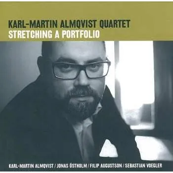 Zahraniční hudba CD Karl-Martin Almqvist Quartet: Stretching A Portfolio 2018