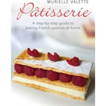 Populárně naučná literatura pro dospělé Patisserie - Valette, Murielle